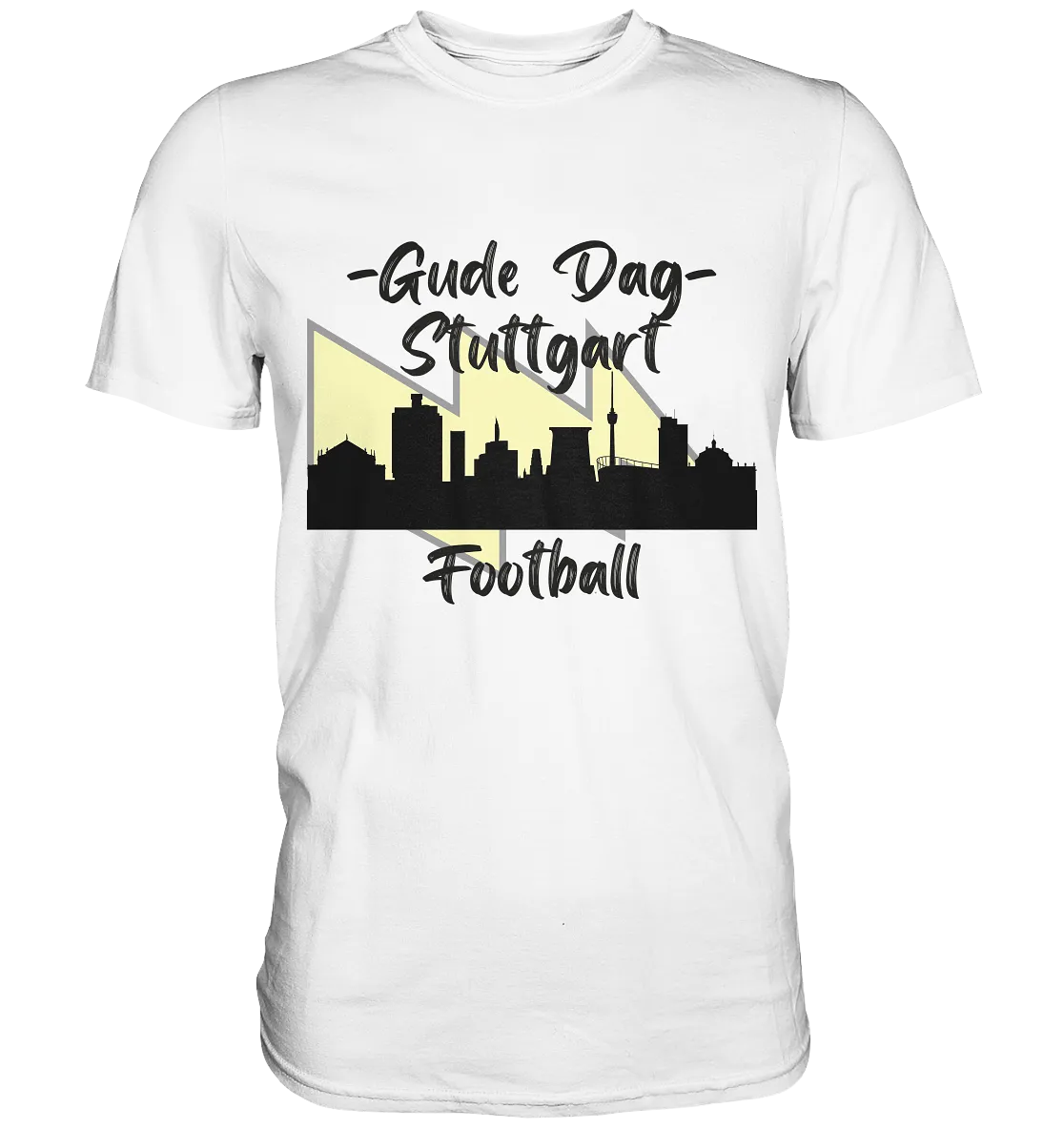 Gude Dag - Stuttgart Football  - Premium Shirt