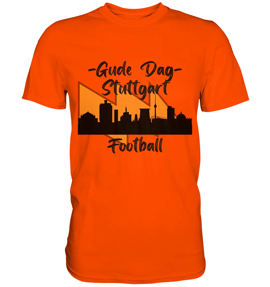 Gude Dag - Stuttgart Football  - Premium Shirt