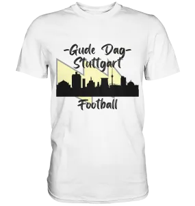 Gude Dag - Stuttgart Football  - Premium Shirt